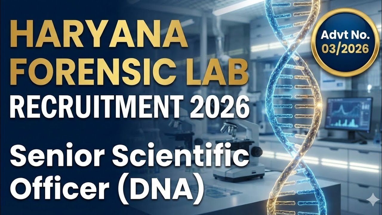 Advt No. 03 of 2026 Senior Scientific Officer (DNA) Forensic Science Laboratory, Madhuban, Haryana