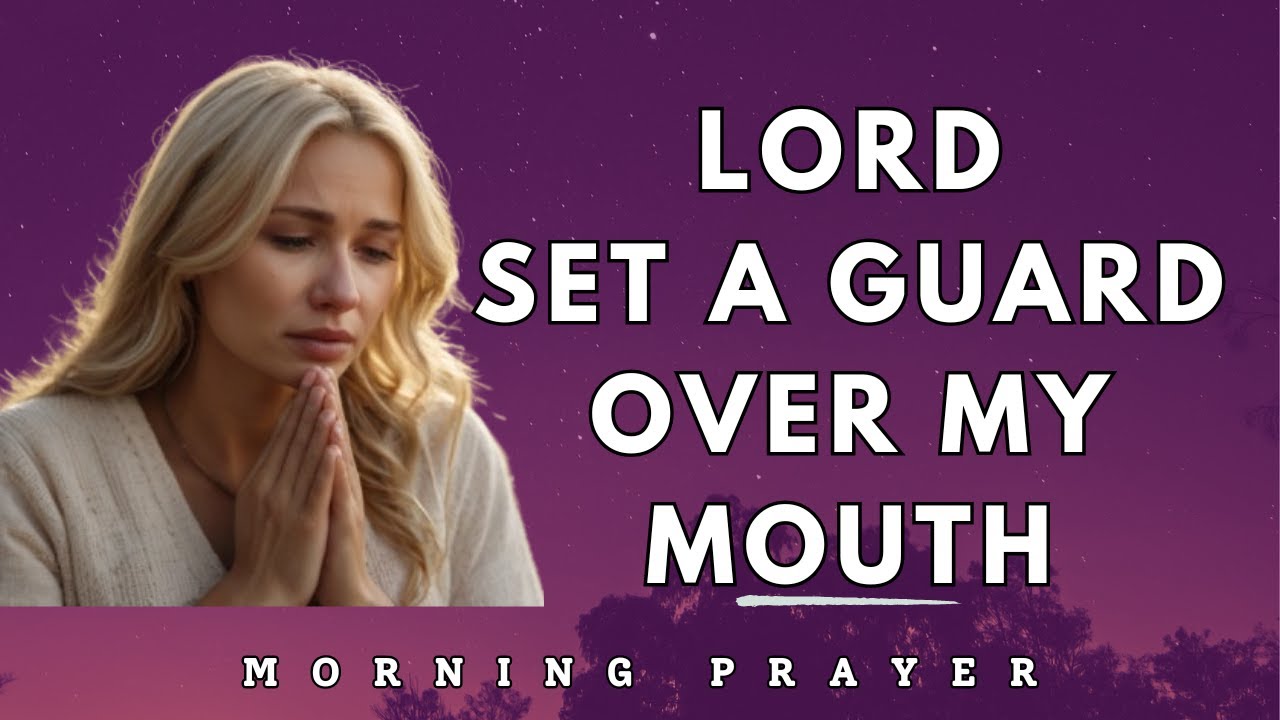 Prayer for Control over Tongue I Morning Prayer