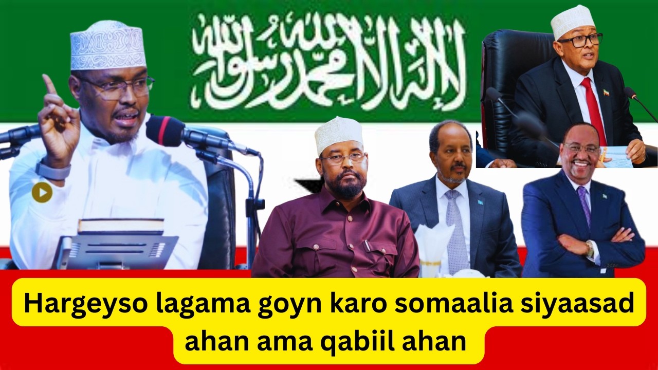 Deg deg || Hargeyso lagama goyn karo somaalia siyaasad ahan ama qabiil ahan Sh Xassaan Abu Salmaan