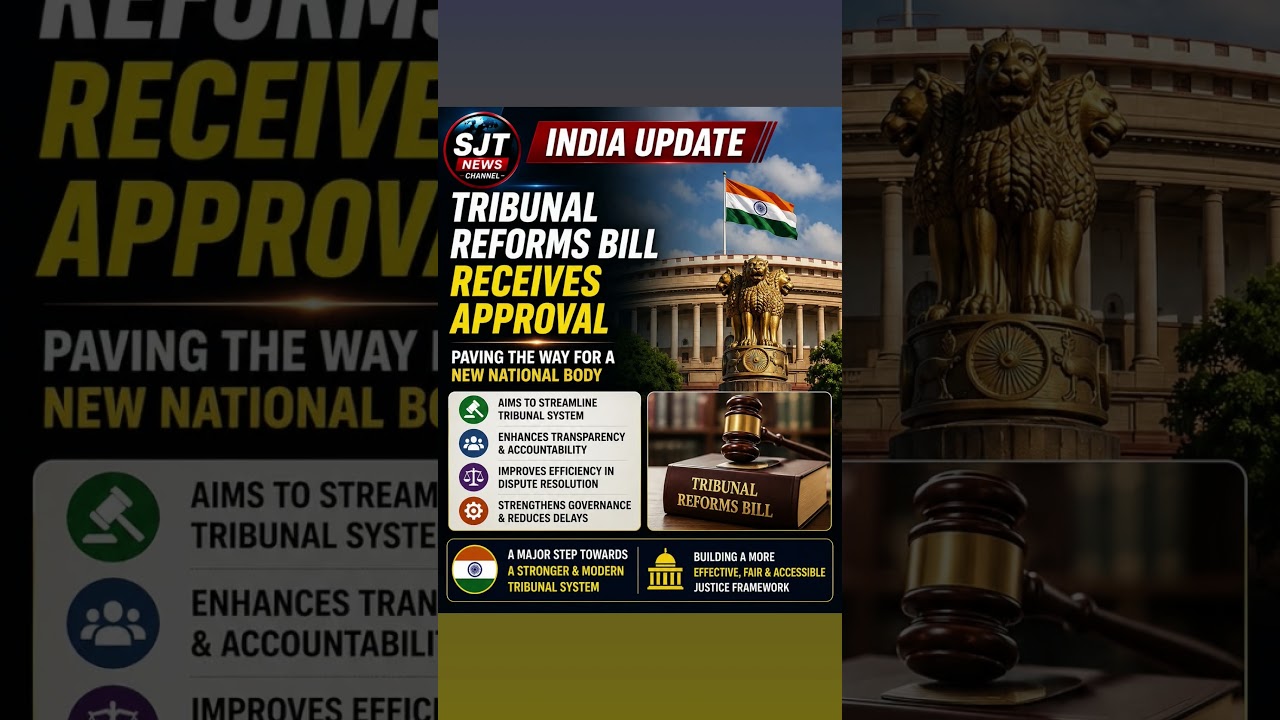 🇮🇳 Tribunal Reforms Bill gets approval, paving way for a new national body. #SJTNews