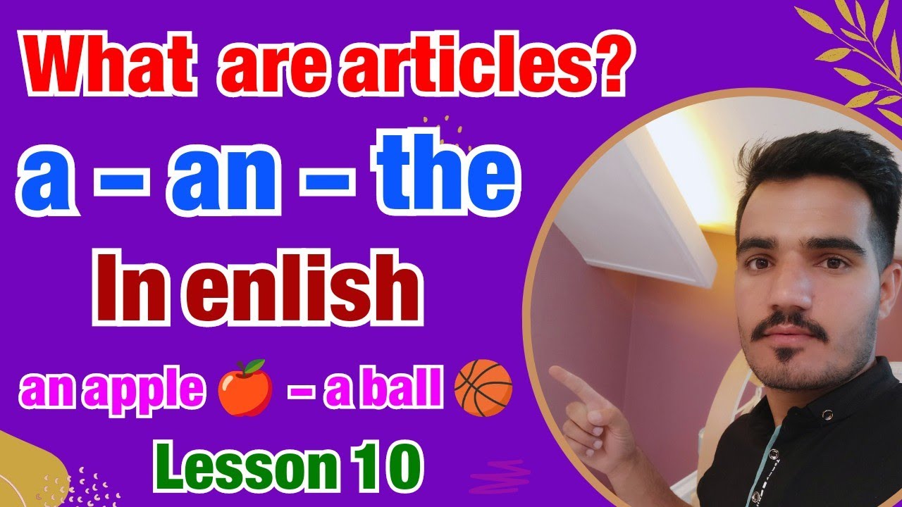 what are articles ? a - an - the _ in enlish/  دانګليسي ژبې ابتدايي درسونه    /zero class 10 Lesson