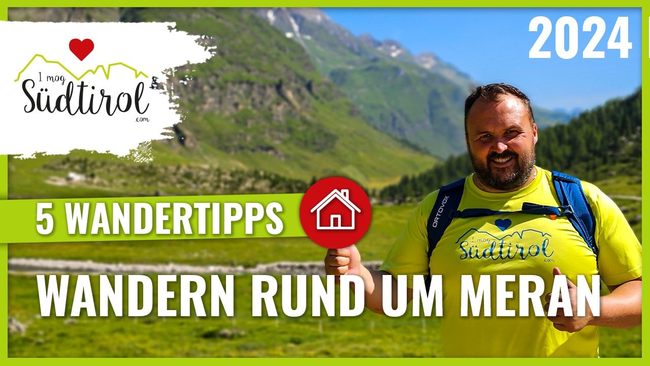 Meran Wandern ❤️ Unsere 5 Wandertipps 2024 ➡️ Meran Geheimtipp