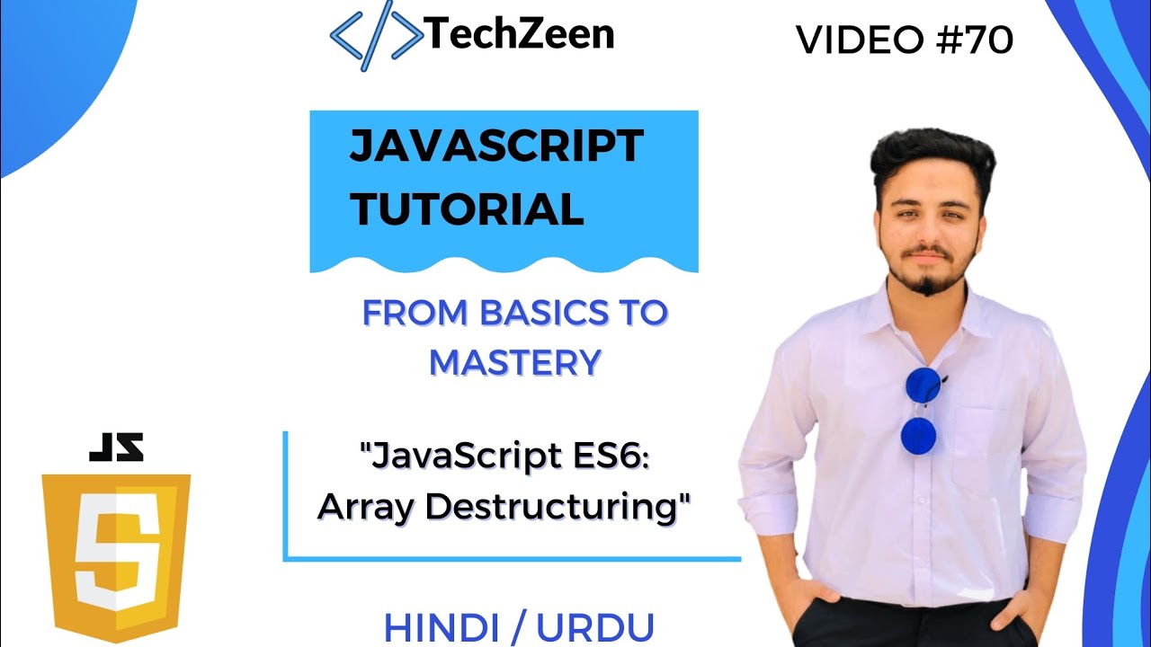 JavaScript ES6 Tutorial: Array Destructuring Explained | From Basics to Advance | Hindi/Urdu #js