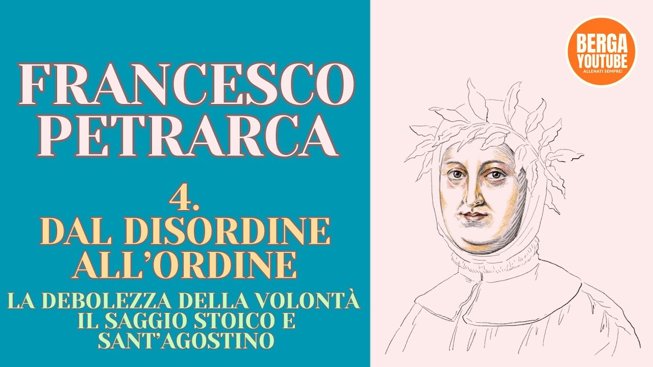 FRANCESCO PETRARCA DAL DISORDINE ALL'ORDINE La debolezza della volontà Video 4 di 11