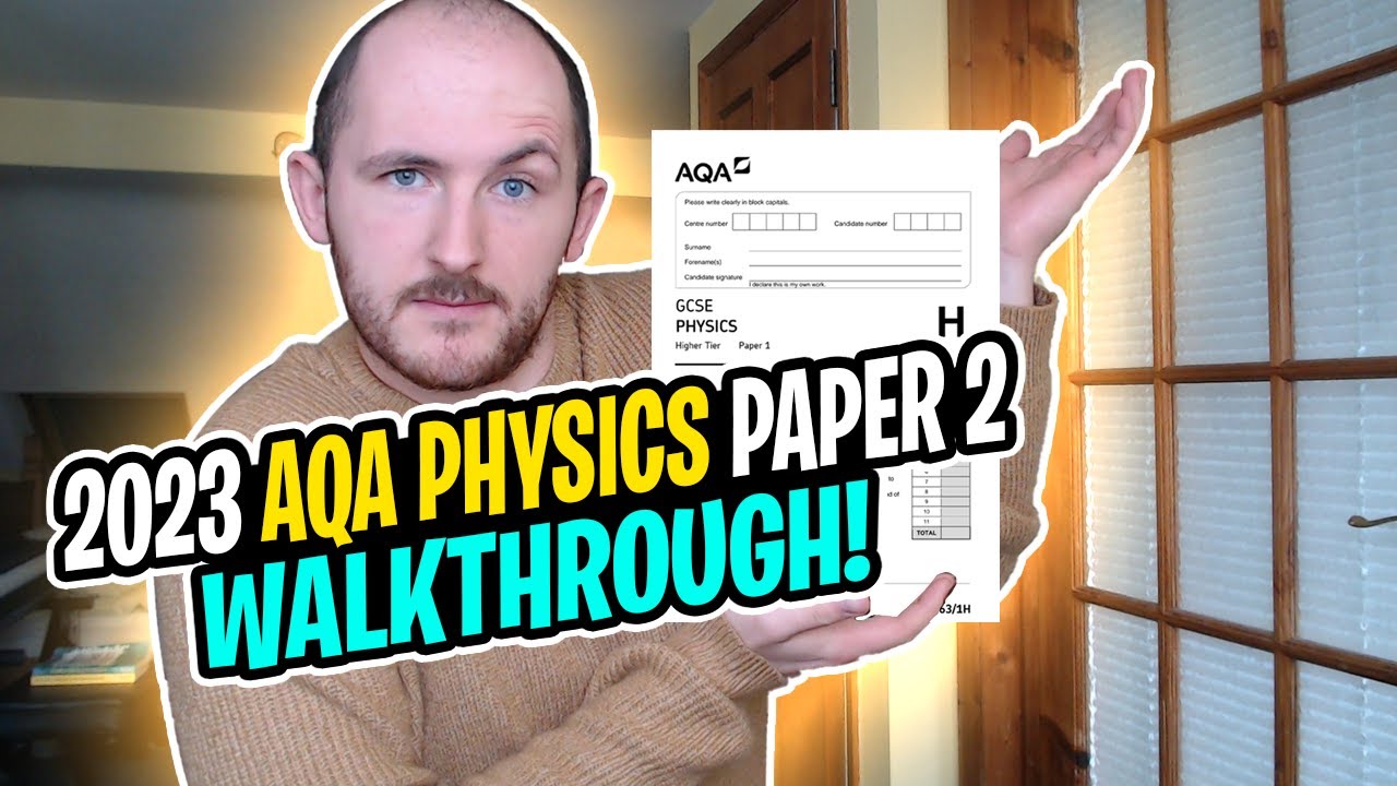 AQA Physics Paper 2 2023 Higher Walkthrough 2024 Revision