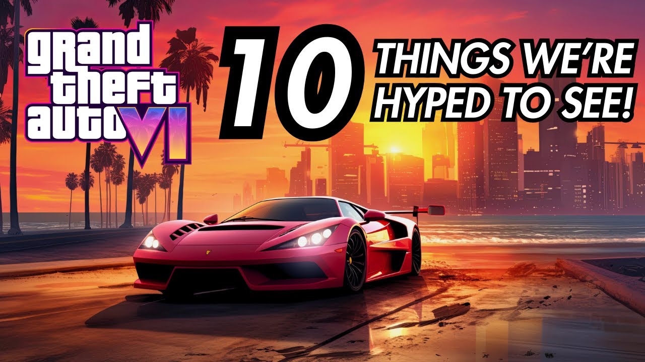 GTA VI: 10 Things We're Most HYPED To See In GTA VI!
