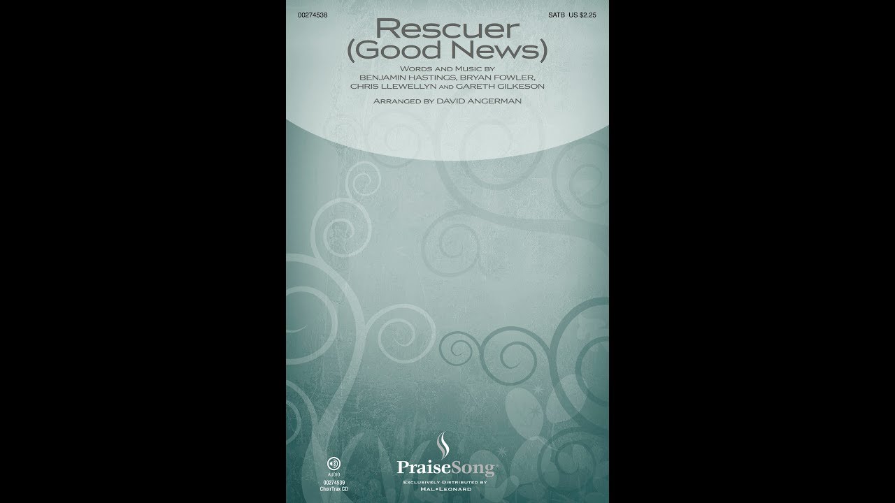 RESCUER (GOOD NEWS) (SATB Choir) - Rend Collective/arr. David Angerman