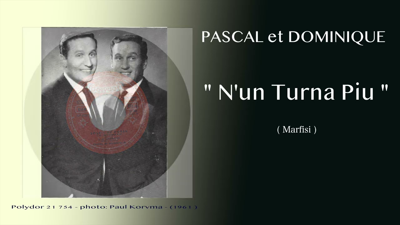 Pascal et Dominique - N'un turna piu (1961)