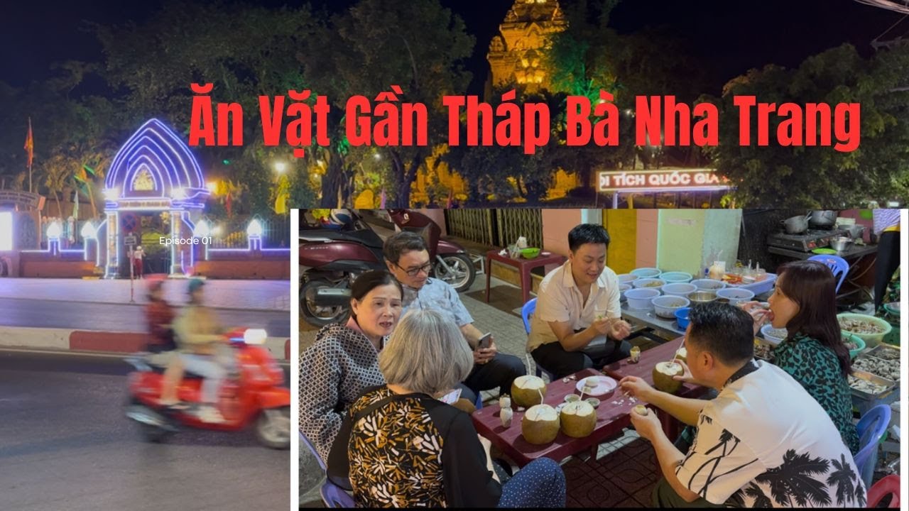 Đi Dạo Quanh Khu Vực Tháp Bà Po Nagar Ở Nha Trang Ăn Tối Về Đêm Vắng Vẻ Buồn Hiu