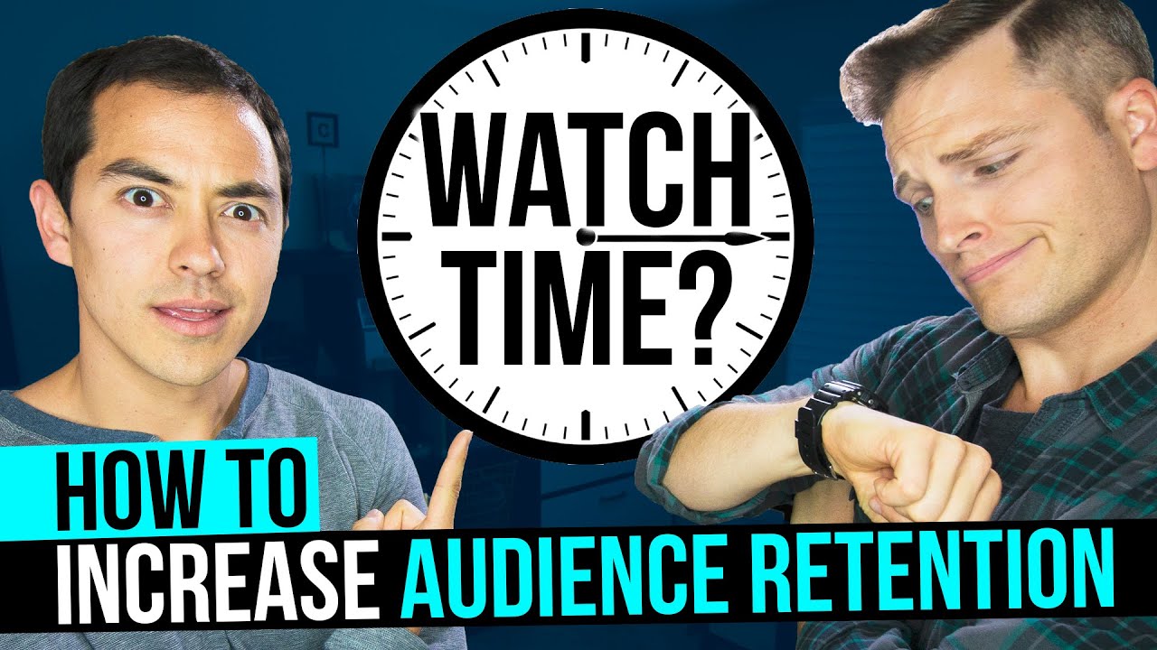 How to Increase YouTube Audience Retention and Watch Time &mdash; 7 Tips