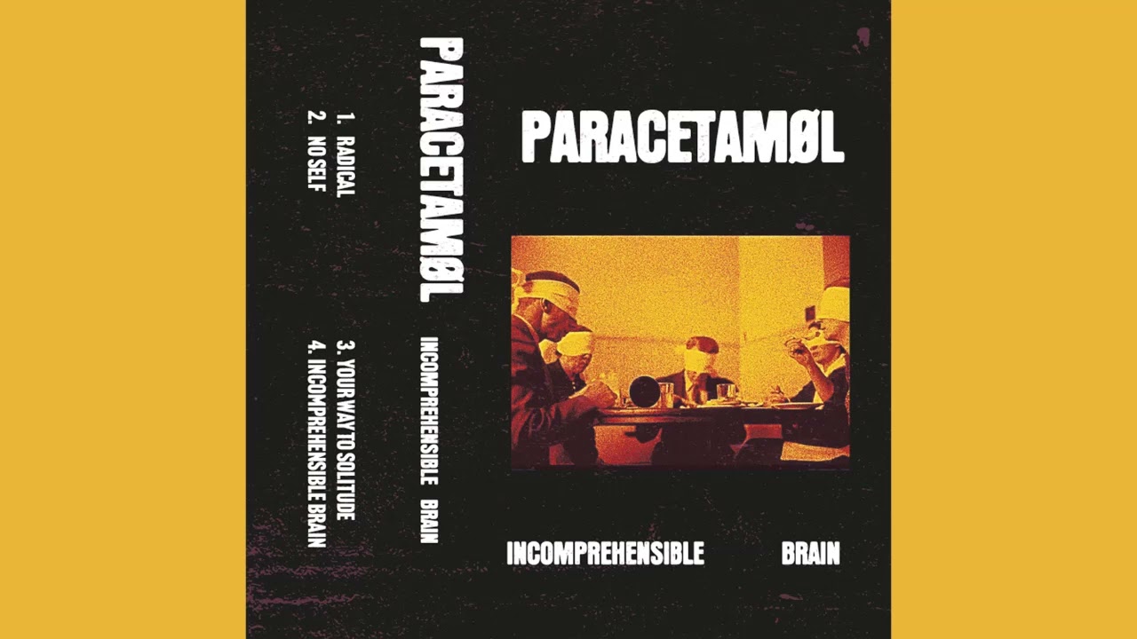 PARACETAMØL - INCOMPREHENSIBLE BRAIN (FULL EP)