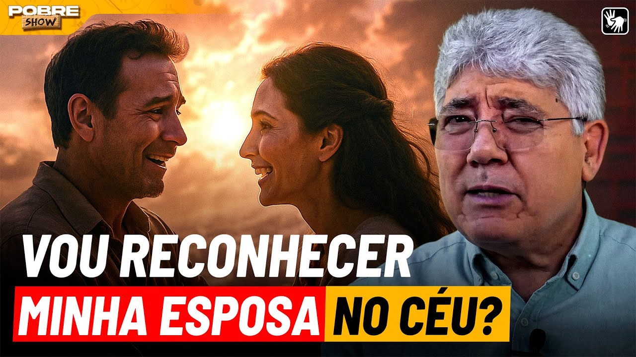 COMO VAMOS SER NO CÉU? | Pr. Hernandes Dias Lopes no Pobre Show