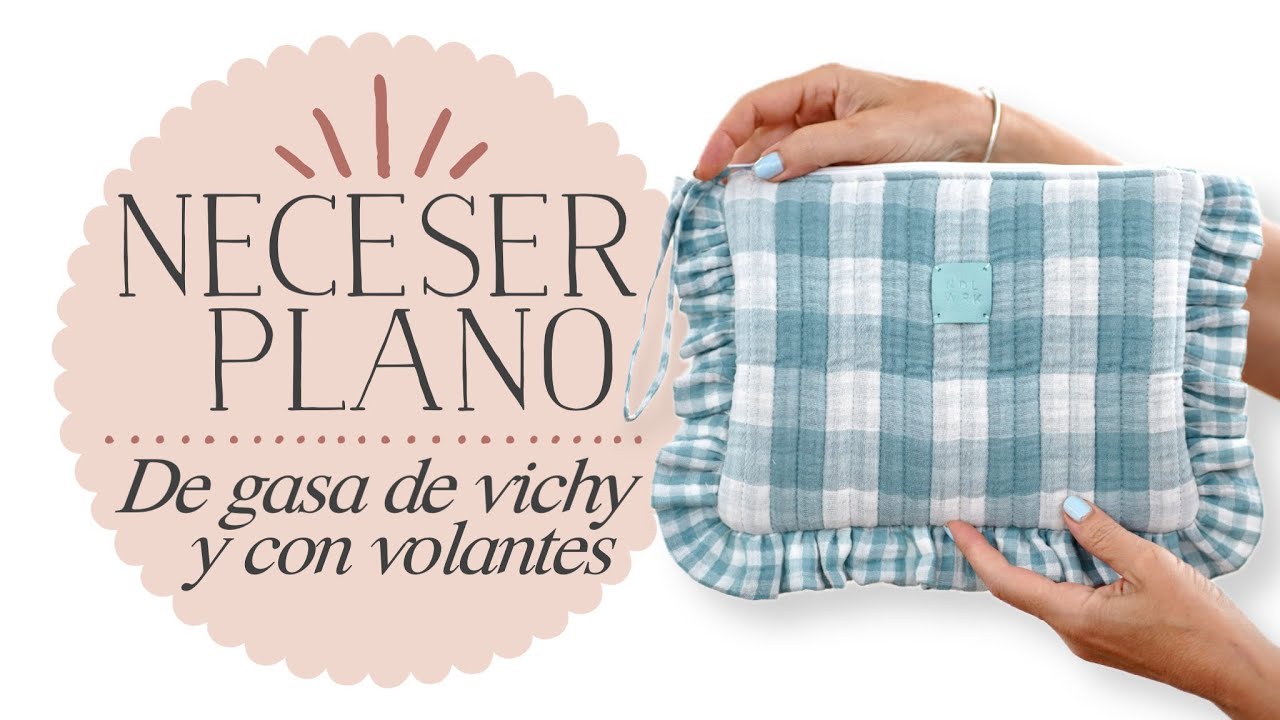 Neceser Plano con Volantes y Tela de Gasa Vichy 🧵 | Fácil, Rápido y con Mucho Encanto