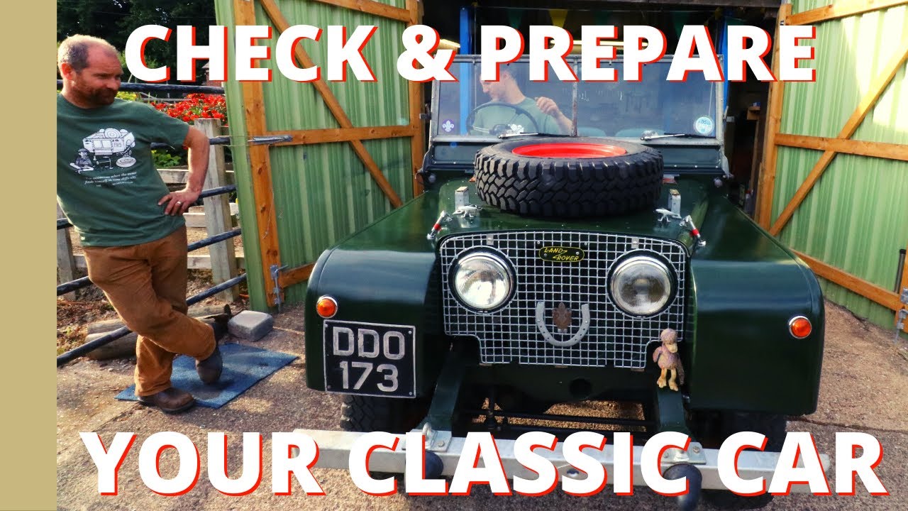 Classic Car Checks after Storage - how to prepare your classic car for the road