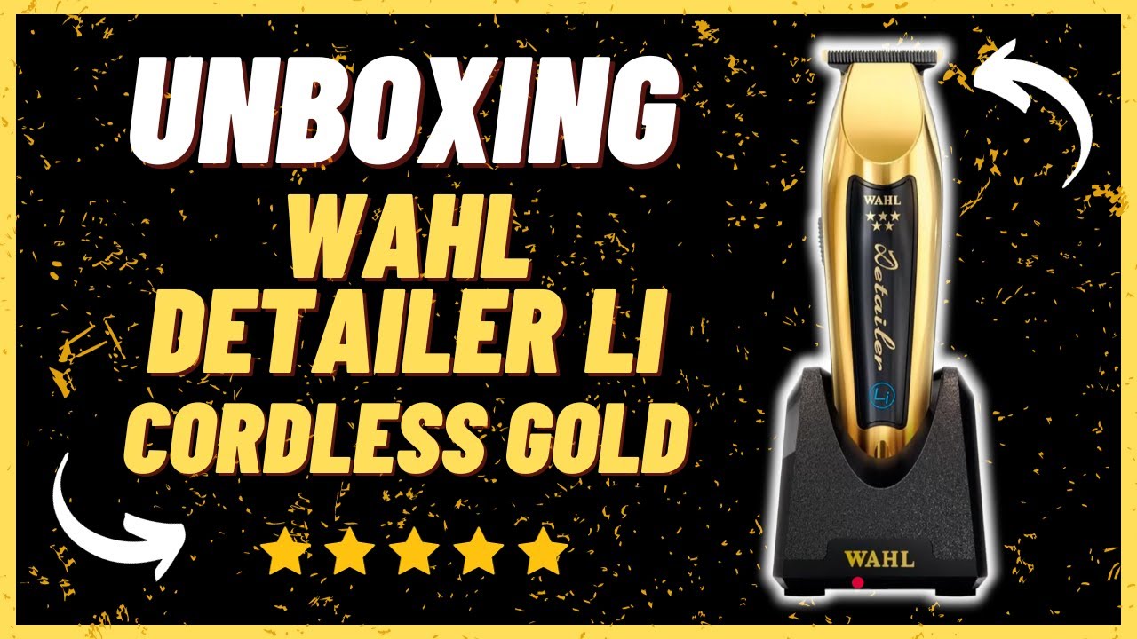 WAHL DETAILER LI CORD. GOLD - UNBOXING (É MUITO BONITA!)