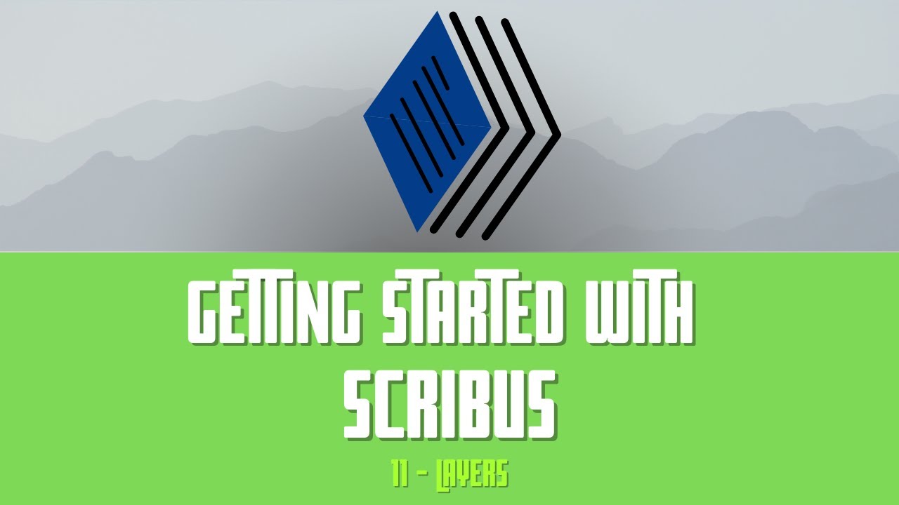 Getting Started with Scribus: 11 - Layers