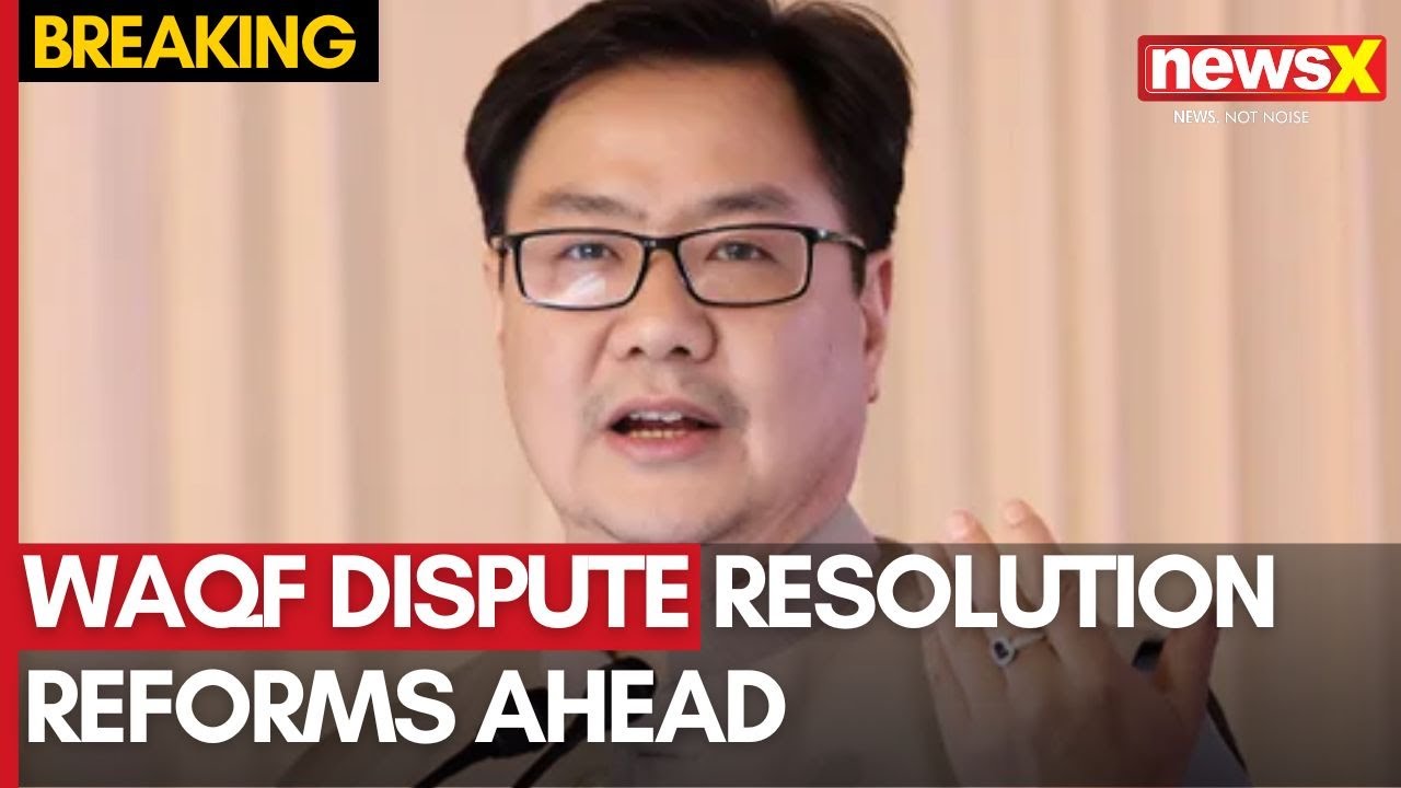 Kiren Rijiju: Waqf Reforms Aim to End Disputes, Make Board More Inclusive | Waqf Bill | NewsX