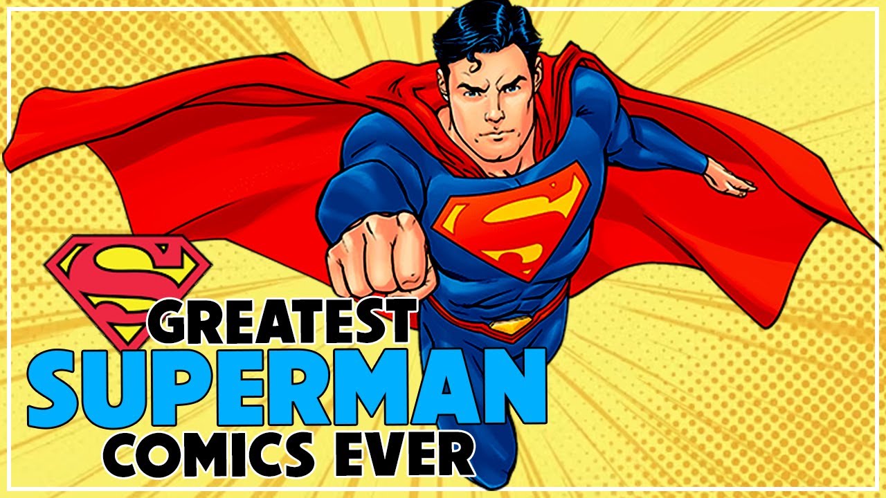 Greatest Superman Comics of All Time!