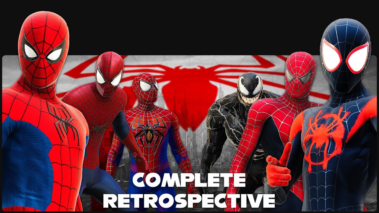THERE ARE NO BAD SPIDER-MAN MOVIES - The Complete Retrospective (2002 - 2023)
