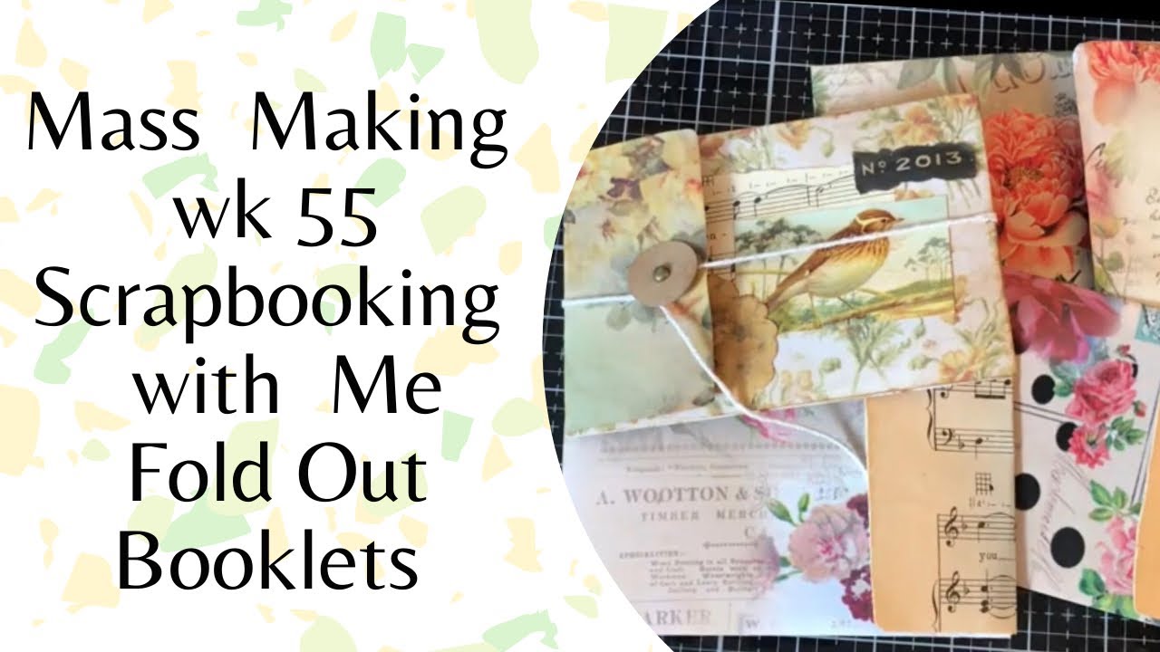 Mass Making - Scrapbook with Me Fold Out Booklets - Tina’s Weekly Workshop 55