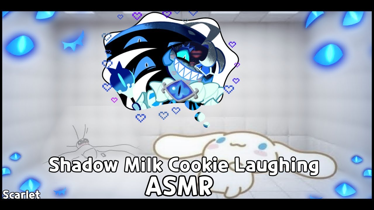 Shadow Milk Cookie Laughing ASMR