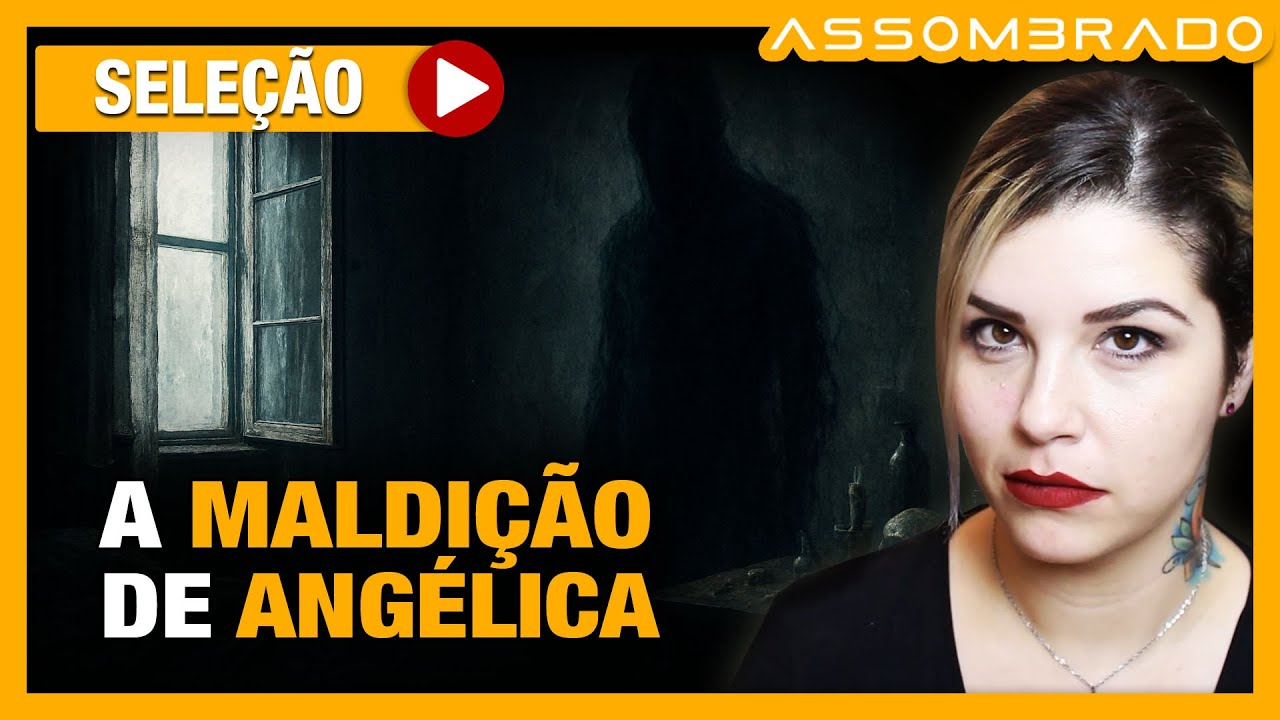 A MALDIÇÃO DE ANGÉLICA - A MALEDITE QUE ME AMALDIÇOOU ANTES DE EU NASCER