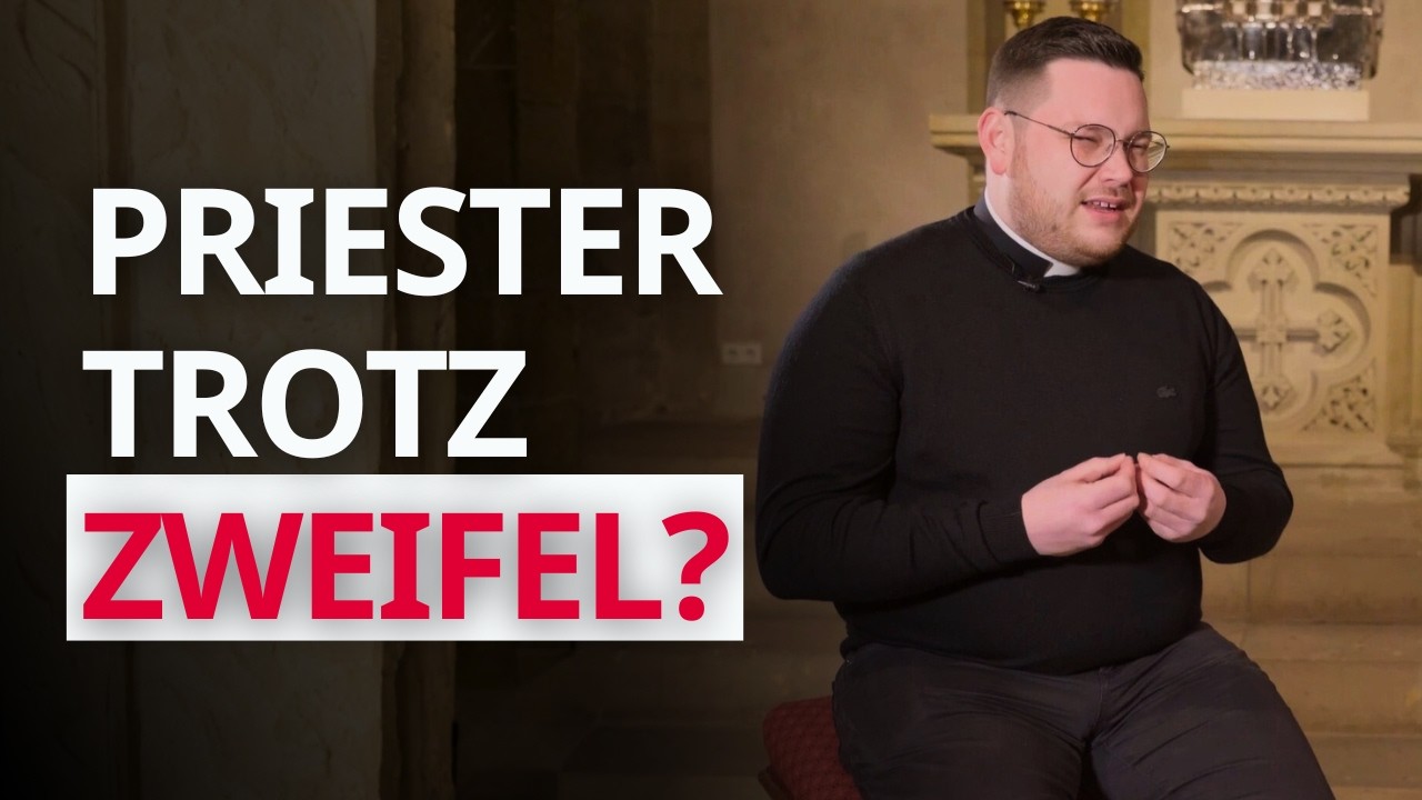 Priesterberufung trotz Zweifel: Gebet & Mut gegen den Mainstream | Im Portrait: Kaplan Lars Rother