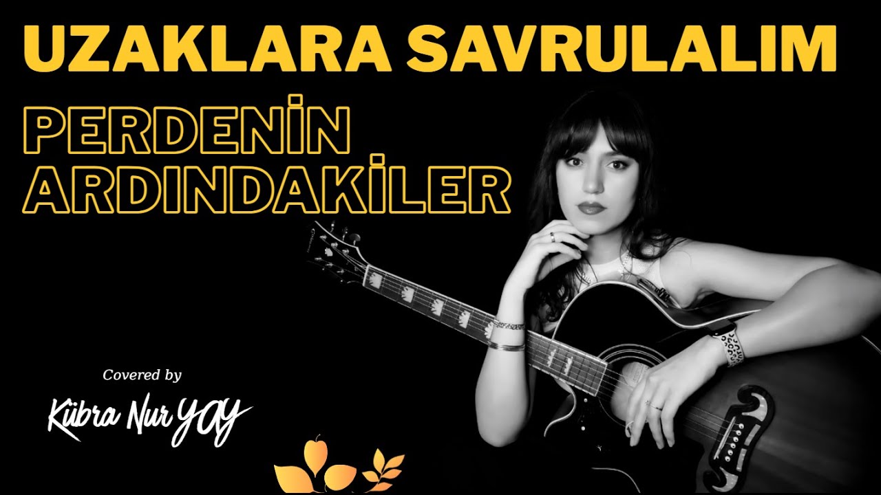 Perdenin Ardındakiler - Uzaklara Savrulalım | Akustik Cover by Nur