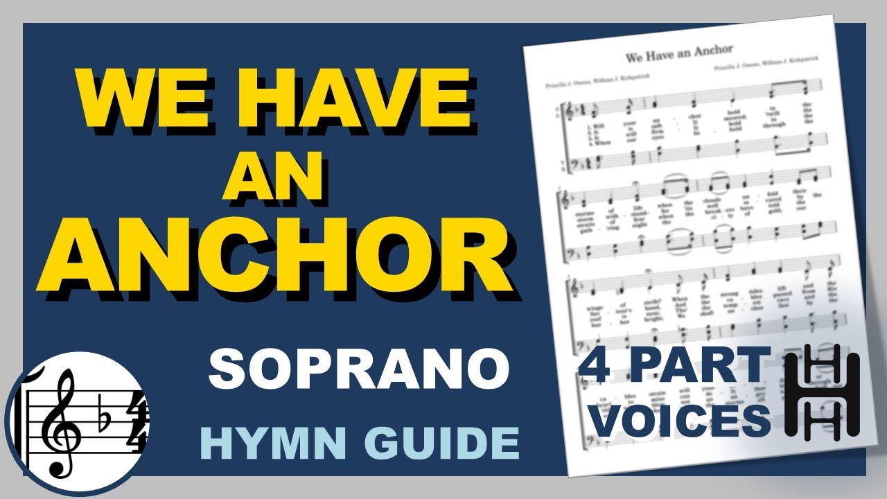 We Have an Anchor Soprano F Major