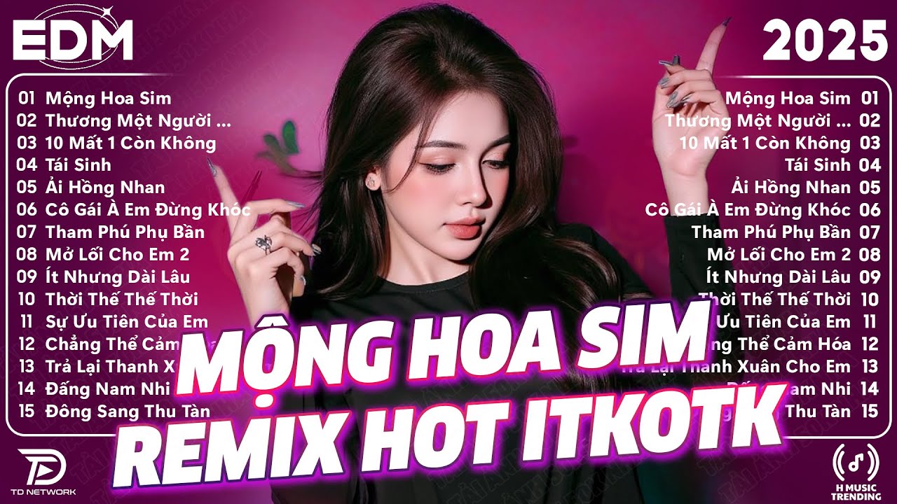 Mộng Hoa Sim Remix ♫ BXH Nhạc Trẻ Remix Gây Bão 2025 ♫ Top 15 Bản EDM TikTok Hot Trend 2025