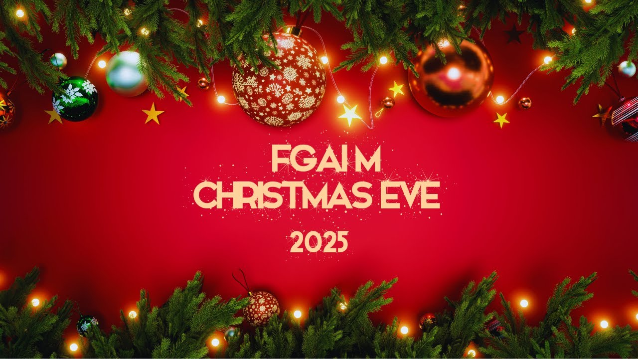 FGAIM Christmas Eve 2025