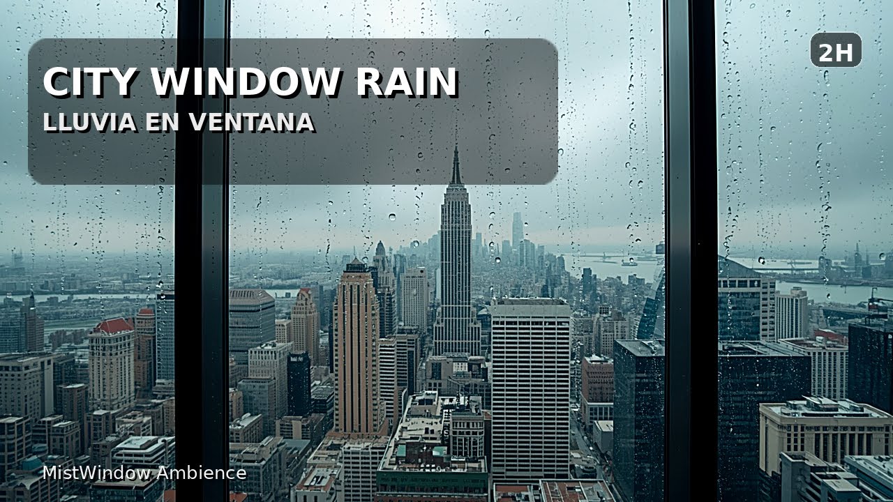 City Rain Window View | Ventana con Lluvia en la Ciudad | Skyline Ambience (2H)