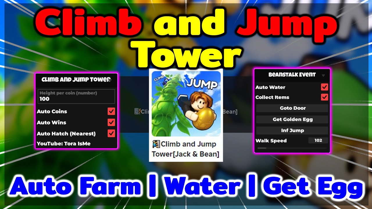 Roblox - Script Climb and Jump Tower | สคริปต์ AUTO Farm | Hatch | Water | Collect | Get Golden Egg