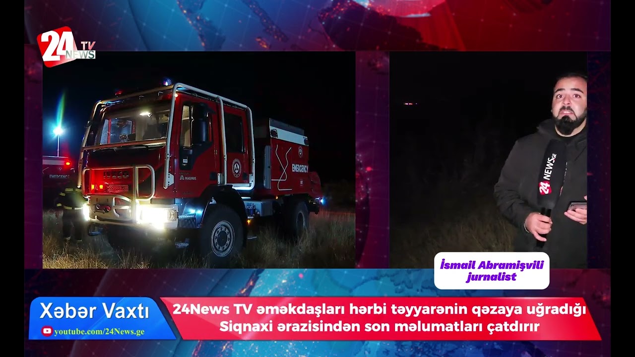 24News TV əməkdaşları hərbi təyyarənin qəzaya uğradığı Siqnaxi ərazisindən son məlumatları &ccedil;atdırır