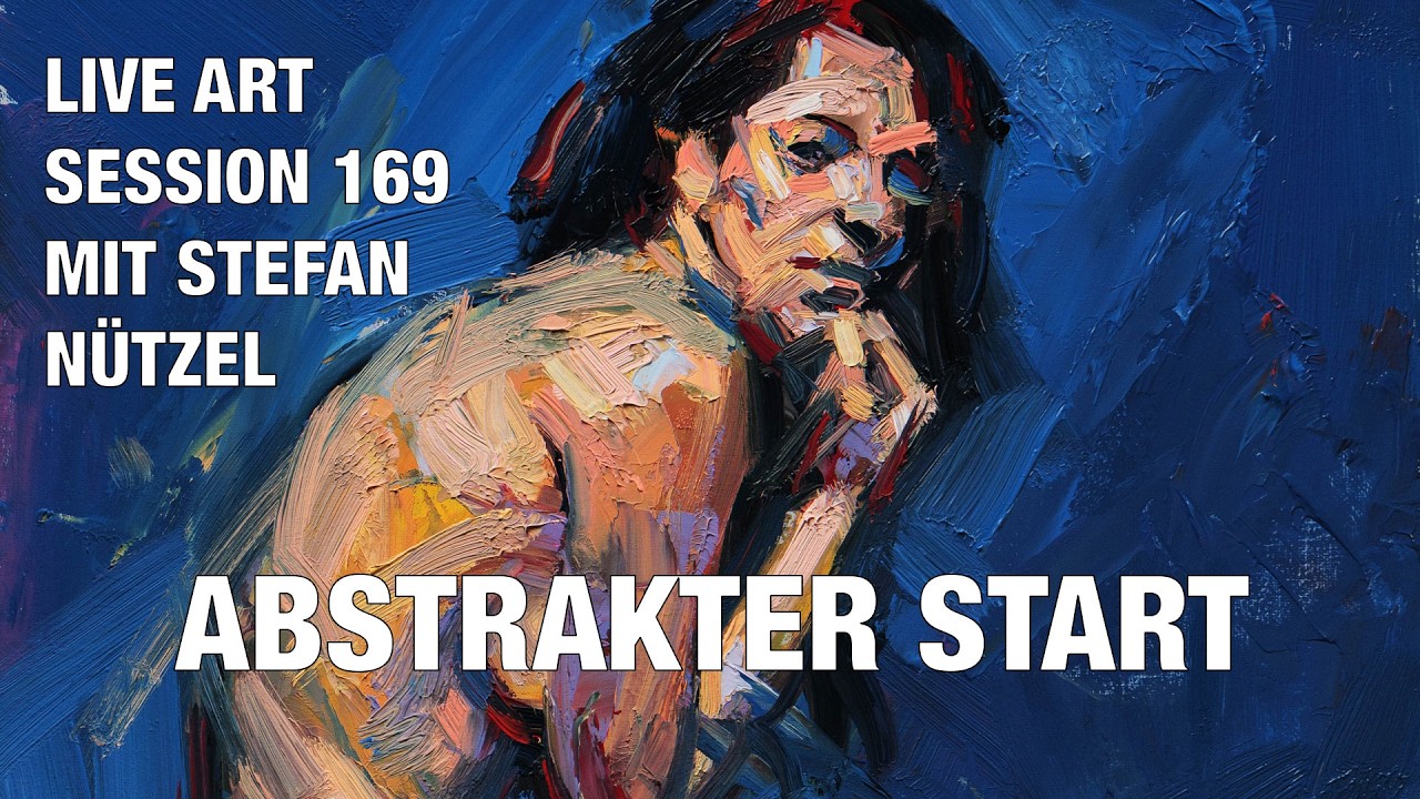 LIVE ART SESSION 169 | ABSTRAKTER START