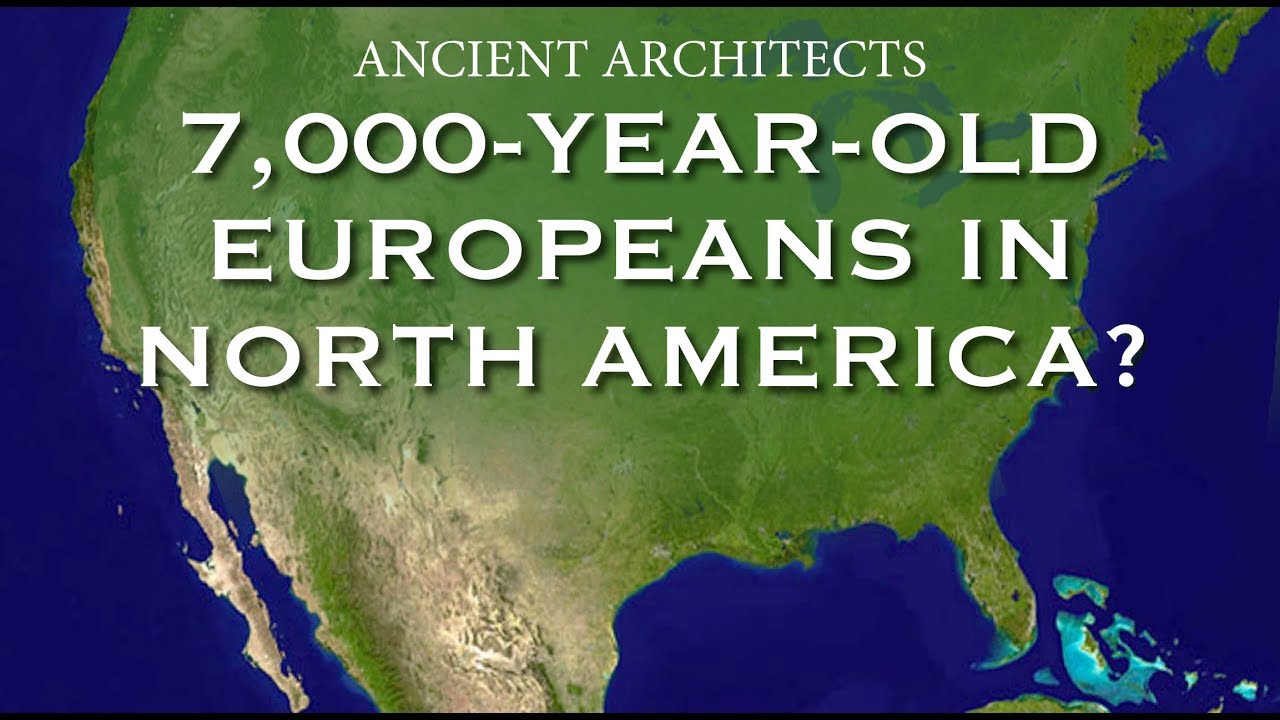 7,000-Year-Old Europeans in Florida, North America | Ancient Architects
