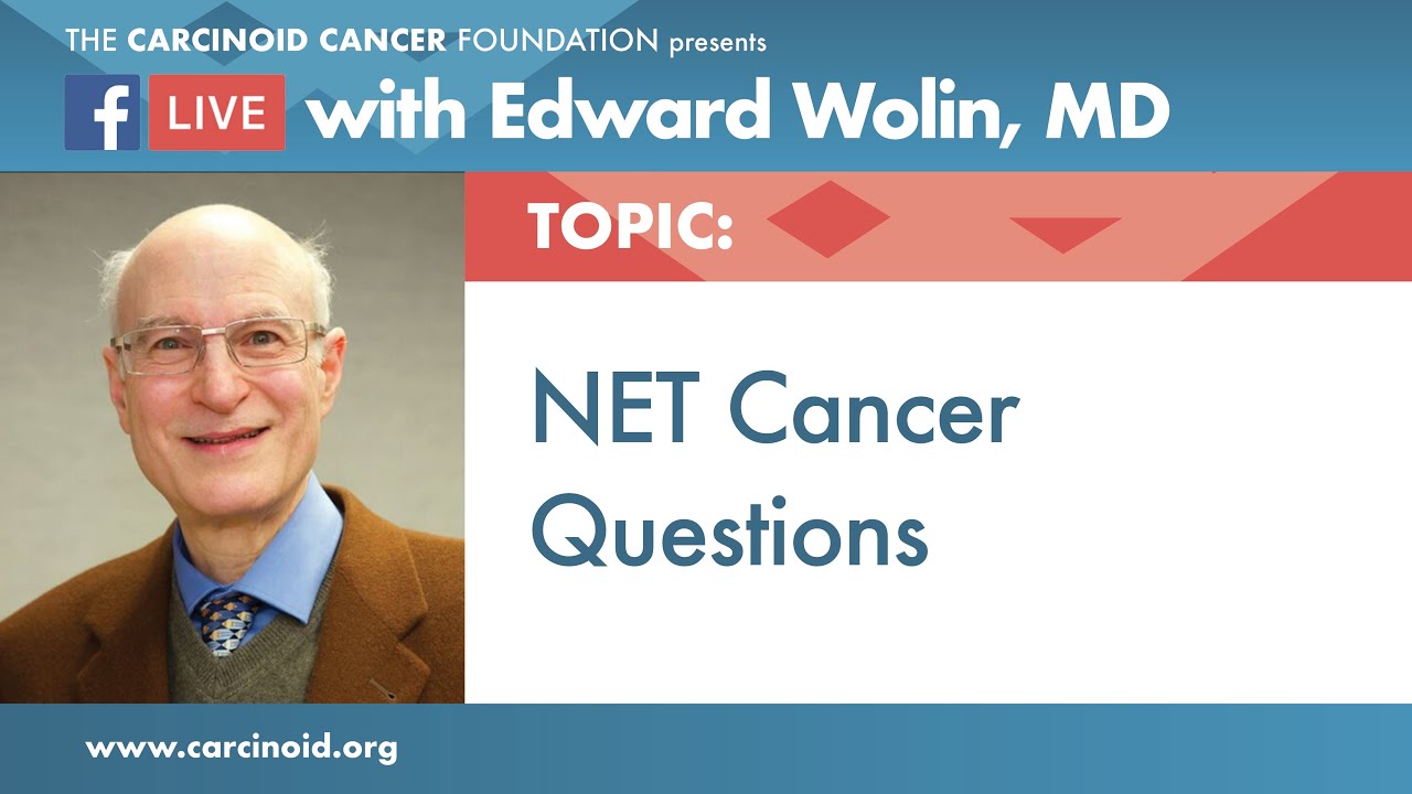 NET Cancer Questions with Edward Wolin, MD