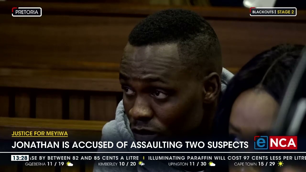 Justice For Meyiwa | Jonathan is accused of assaulting two suspects