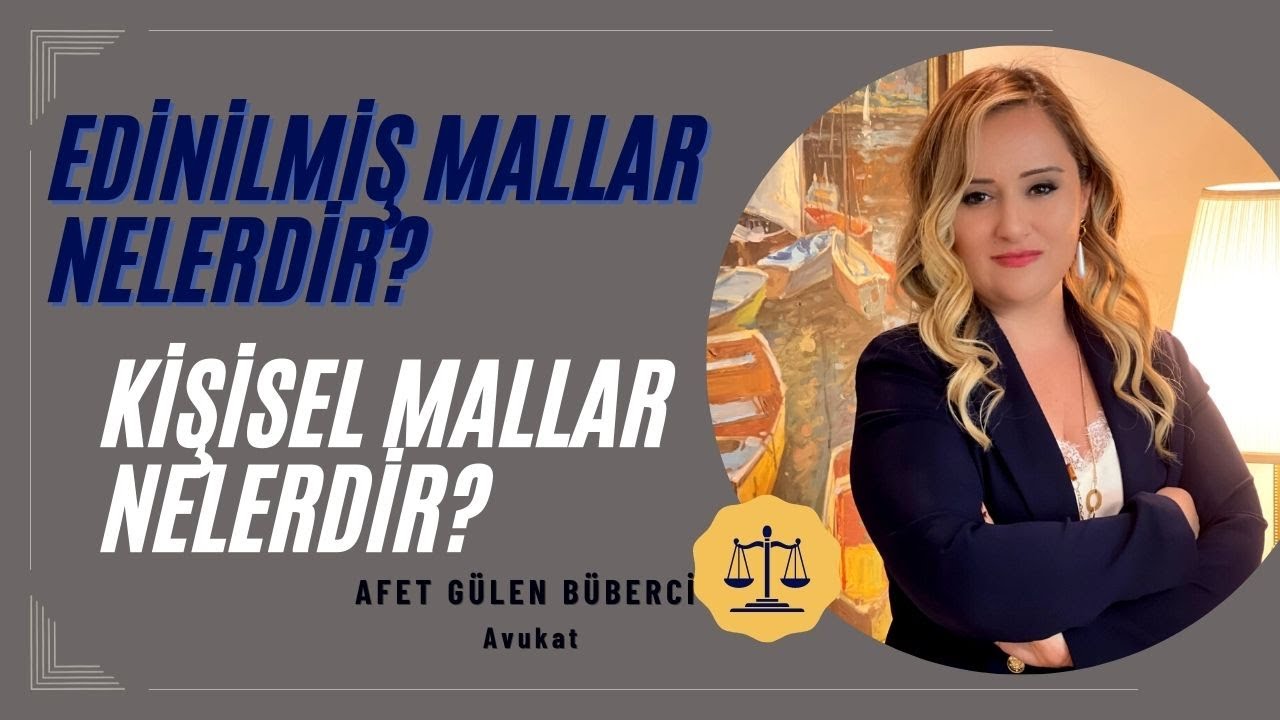 Edinilmiş Mallar Nelerdir? Kişisel Mallar nelerdir? #danışmanlık #avukat #rejim