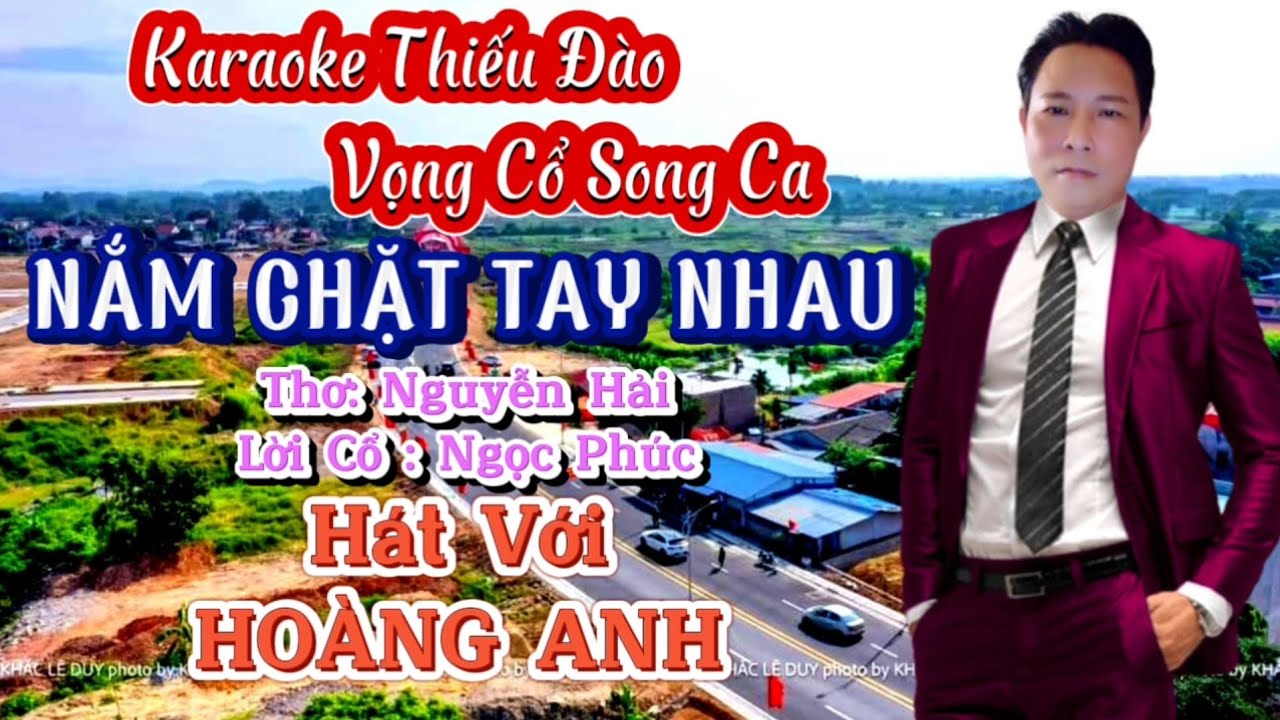 🎸NẮM CHẶT TAY NHAU... Karaoke Thiếu Đào.. Vọng cổ song ca.. Hát với HOÀNG ANH