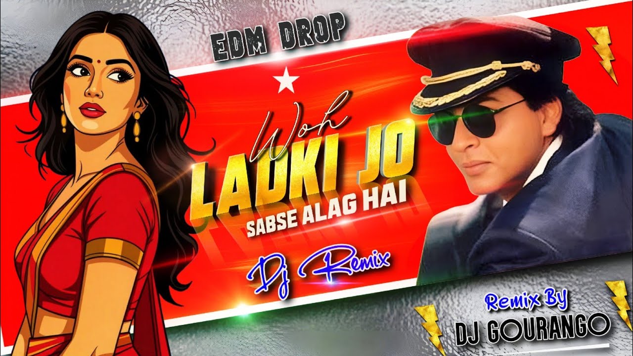 Wo Ladki Jo Sabse Alag Hai New EDM Drop Dj remix (BAADSHAH) Shahrukh Khan Dj remix Old is gold Remix