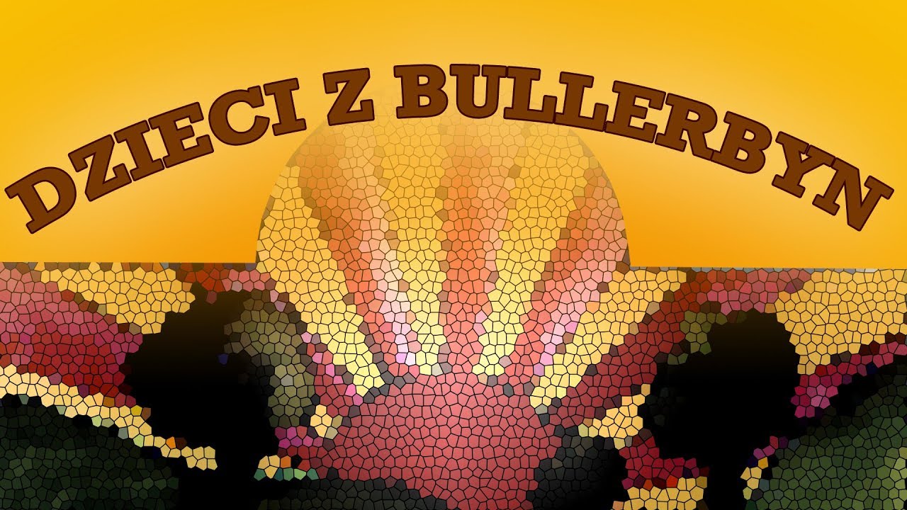 DZIECI Z BULLERBYN [Bajanie na ścianie]