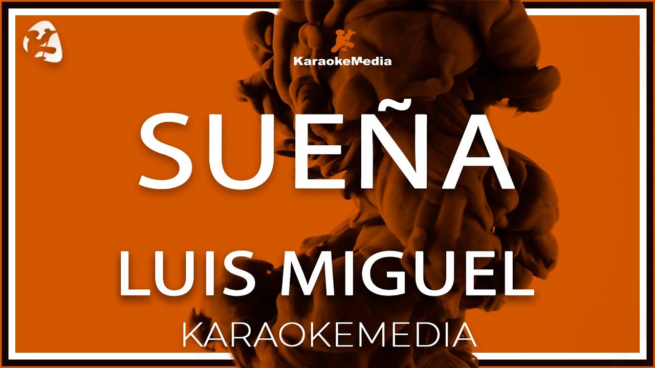 Luis Miguel - Sueña (INSTRUMENTAL KARAOKE)