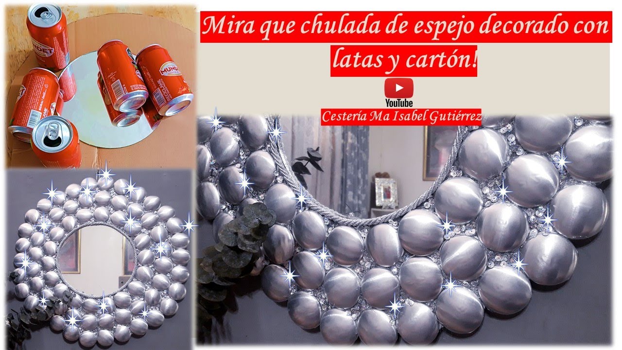 Mira que Chulo espejo decorado con latas y cartón!  Mirror decorated with cans