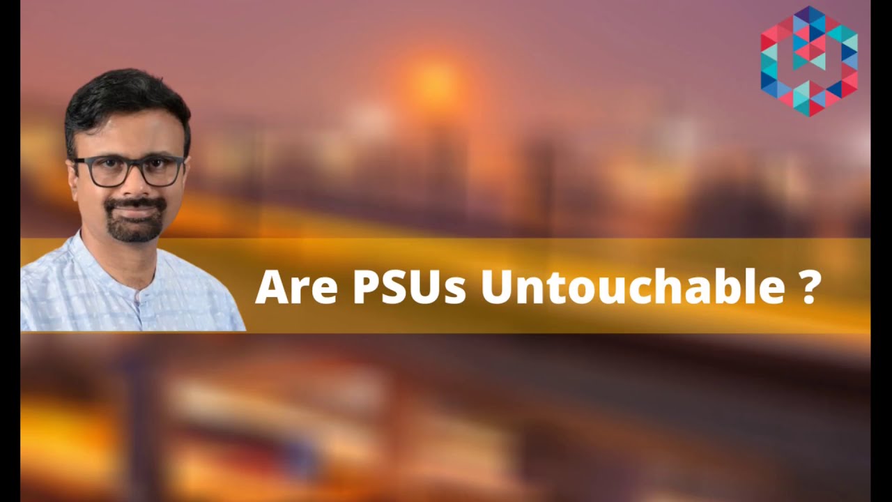 Are PSUs Untouchable? | Public Sector Undertaking | Shyam Sekhar | ITHOUGHTWEALTH