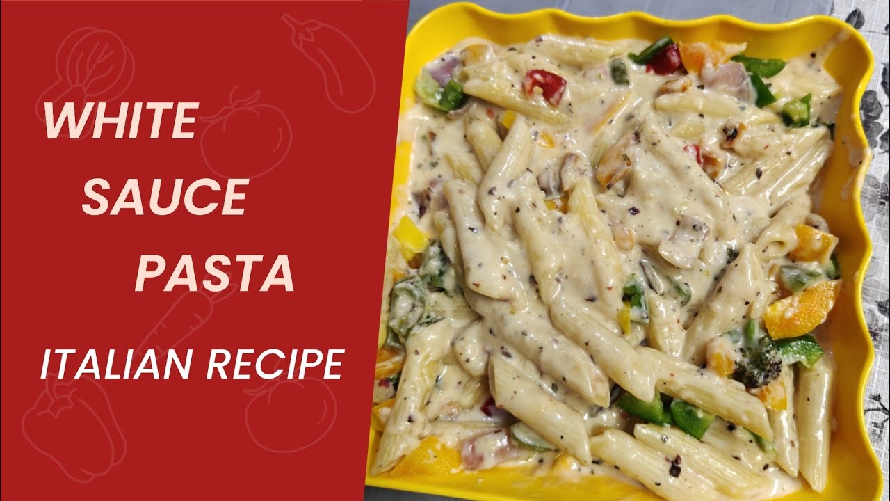 italian recipe White sauce Pasta banane ki recipe