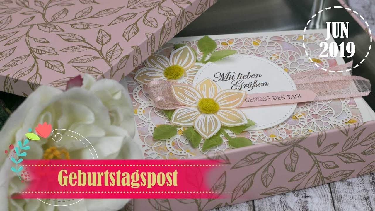 Geburtstagspost Juni 2019 | Lasergeschnittene Karten & Florale Träume | Stampin' Up!