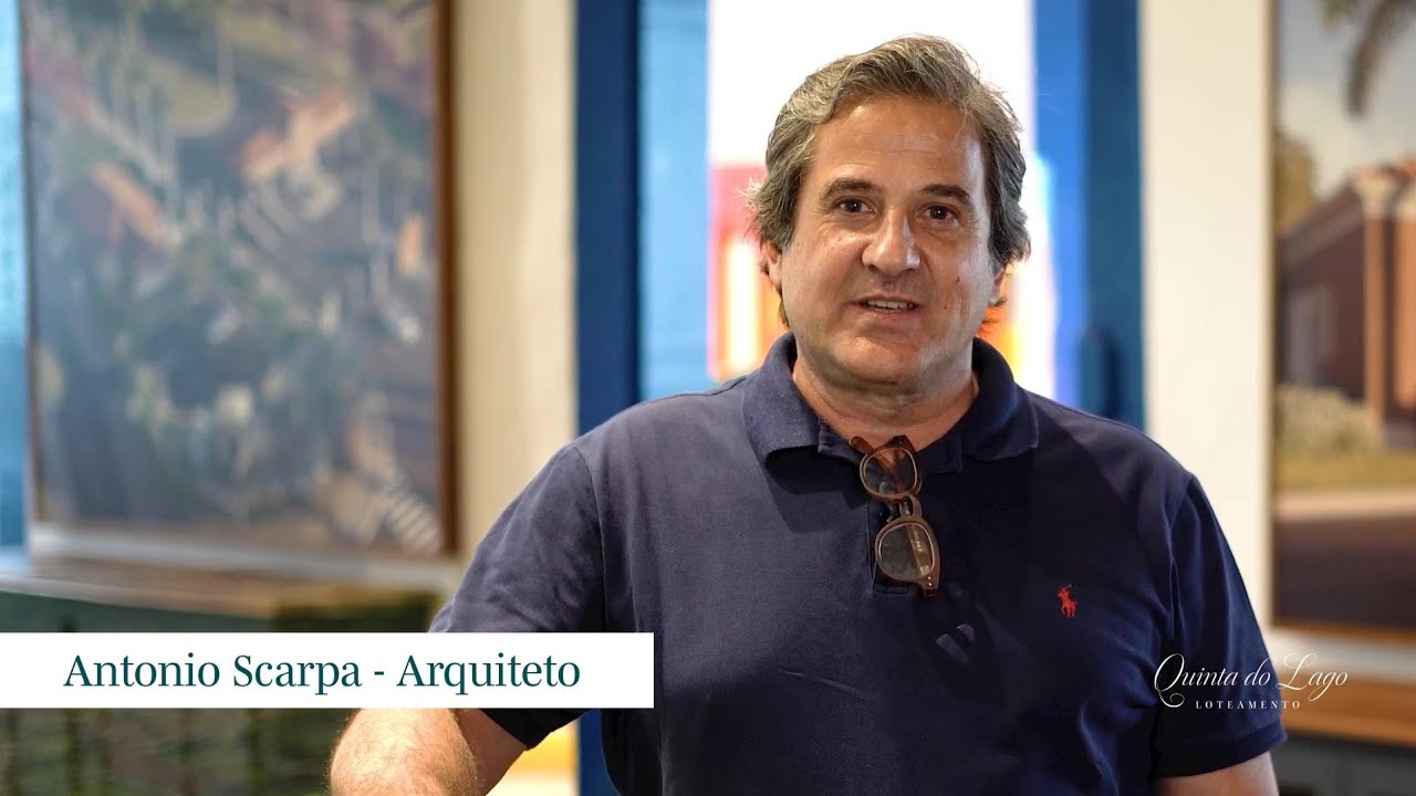 Antonio Scarpa - Arquiteto - Quinta do Lago Indaiatuba