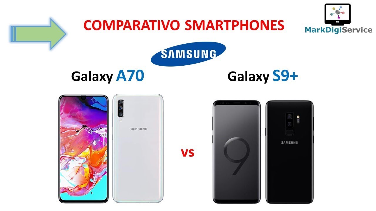Comparativo smartphones │ Samsung Galaxy A70 vs Samsung Galaxy S9+