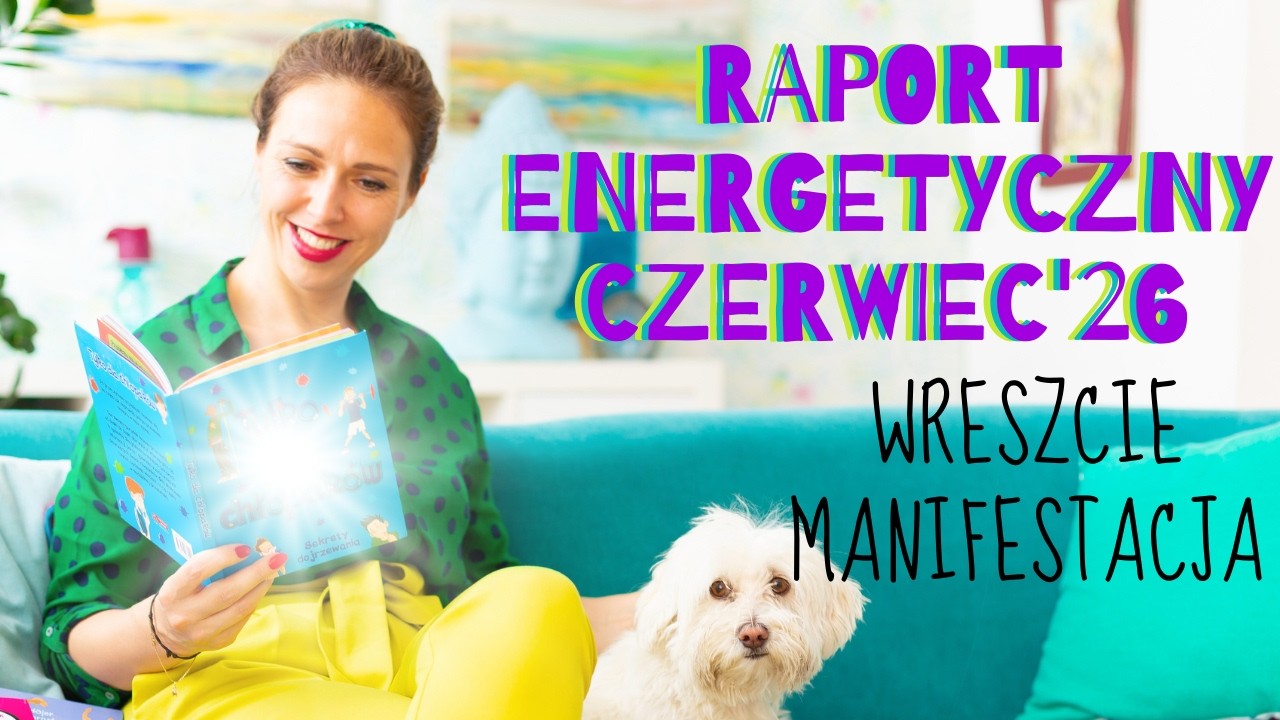 Raport Energetyczny Czerwiec - komentarz.